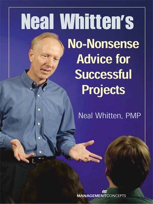 cover image of Neal Whitten's No-Nonsense Advice for Successful Projects